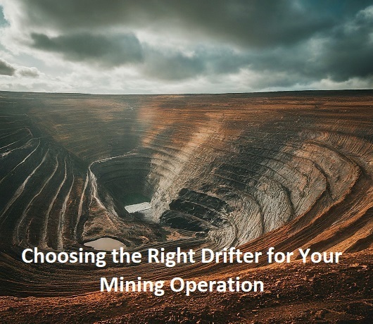 Choosing the Right Drifter for Your Mining Operation